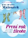 Prvn rok ivota - Miroslav Matouek