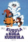 KUBULA A KUBA KUBIKULA - Vladislav Vančura; Zdeněk Miler