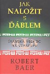 JAK NALOIT S BLEM - Robert Baer