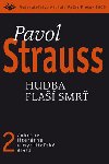 HUDBA PLAŠÍ SMRŤ - Pavol Strauss