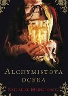 ALCHYMISTOVA DCERA - Katharine McMahon