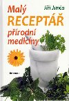 Malý receptář přírodní medicíny - Jiří Janča