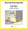 MYKY A JIN ZVATA - Pavel Kantorek