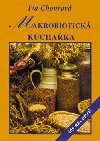 MAKROBIOTICK KUCHAKA - Iva Chourov