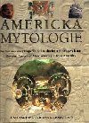 AMERICK MYTOLOGIE - David M. Jones; Brian L. Molyneaux