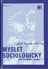 Myslet sociologicky - Netradin uveden do sociologie - Zygmunt Bauman; Tim May