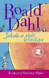 Jakub a ob broskev - Roald Dahl; Quentin Blake