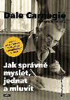 JAK SPRVN MYSLET, JEDNAT A MLUVIT - Dale Carnegie