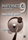 Matematika 9 pro základní školy Algebra Pracovní sešit - Jitka Boušková; Milena Brzoňová