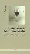 DEMOKRACIE BEZ DEMOKRAT - Ji Pehe