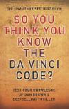 SO YOU THINK YOU KNOW THE DA VINCI CODE? - Gifford Clive