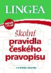 ŠKOLNÍ PRAVIDLA ČESKÉHO PRAVOPISU - Kolektiv autorů