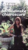 BONVIVNSKE CHIAROSCURO - Vladimra Komorovsk
