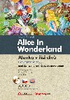 ALICE IN WONDERLAND ALENKA V ŘÍŠI DIVŮ DVOJJAZYČNÁ KNIHA - Lewis Carroll