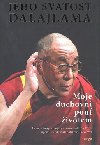 MOJE DUCHOVN POU IVOTEM - Jeho Svatost Dalajlama