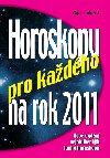 HOROSKOPY PRO KAŽDÉHO NA ROK 2011 - Olga Krumlovská