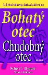 BOHAT OTEC CHUDOBN OTEC - Robert T. Kiyosaki; Sharon L. Lechter