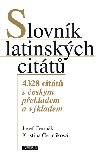 Slovnk latinskch citt - 4328 citt s eskm pekladem a vkladem - Josef ermk; Kristina ermkov