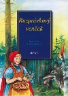 ROZPRÁVKOVÝ VENČEK - Nataša Ďurinová; Dagmar Košková