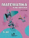 Matematika a její aplikace pro 3. ročník 3. díl - Josef Molnár; Hana Mikulenková