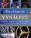 Encyklopedie vynálezů - Odpovědi na všechna jak, proč, kdy a kde, jež byste měli o vynálezech vědět - Slovart