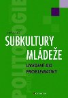 SUBKULTURY MLDEE - Josef Smolk