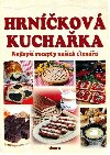 Hrnkov kuchaka - Nejlep recepty naich ten - Alena Dolealov