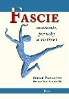 Fascie. Anatomie, poruchy a ošetření - Serge Paoletti