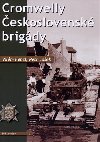 Cromwelly eskoslovensk brigdy - Vilm Fencl, Petr Loek