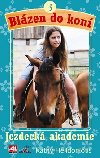 Blázen do koní 3 - Jezdecká akademie - Kathy Helidoniotis