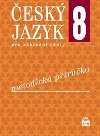 ESK JAZYK 8 PRO ZKLADN KOLY METODIKA - Eva Honov; Ivana Bozdchov; Petr Mare