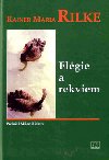 ELGIE A REKVIEM - Rainer Maria Rilke