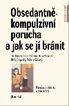 OBSEDANTN - KOMPULZIVN PORUCHA A JAK SE JI BRNIT - Beata Pakov; Jn Prako; Hana Prakov
