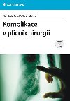 KOMPLIKACE V PLICN CHIRURGII - Alan Stolz; Pavel Pafko