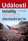 UDLOSTI TOTALITY, SVOBODY, DEMOKRACIE - Miroslav Sgl