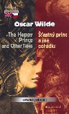 ŠŤASTNÝ PRINC A JINÉ POHÁDKY, THE HAPPY PRINCE AND OTHER TALES - Oscar Wilde
