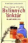 Praktick vroba Bylinnch tinktur - Recept vtak z bylin - Anastazie Semjonova
