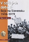 V T̮KCH DOBCH BOJE NA SLOVENSKU 1918-1919 - Kuthan