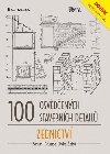 100 osvědčených stavebních detailů Zednictví - Bohumil Štumpa; Ondřej Šefců