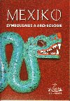Mexiko: symbolismus a archeologie - Nov Akropolis