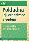 POKLADNA JEJÍ ORGANIZACE A VEDENÍ - Jana Pilátová; Tomáš Pilát
