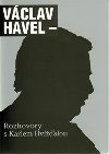 VCLAV HAVEL - ROZHOVORY S KARLEM HVͮALOU - Vclav Havel