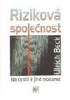 RIZIKOV SPOLENOST - Ulrich Beck