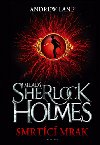 Mlad Sherlock Holmes Smrtc mrak - Andrew Lane