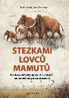 STEZKAMI LOVC MAMUT - Radan Kvt; Pavel Dvorsk