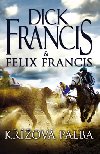 Křížová palba - Dick Francis; Felix Francis