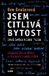 JSEM CITLIV BYTOST - Eve Enslerov