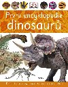 Prvn encyklopedie dinosaur - Pruka pro nejmen tene a spisovatele - neuveden