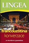 Francouzština konverzace - se slovníkem a gramatikou - Lingea