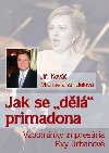 JAK SE DL PRIMADONA - Ji Kov; Michaela Zindelov